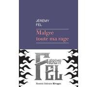 Malgré toute ma rage