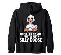 Malgré Toute ma Rage, ce n'est Toujours qu'une oie Idiote Sweat à Capuche