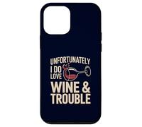 Malheureusement, J'adore Wine & Trouble Funny Wine Lover Coque pour iPhone 12 Mini