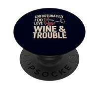 Malheureusement, J'adore Wine & Trouble Funny Wine Lover PopSockets PopGrip Adhésif