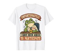 Malheureusement, on m'a Demandé De Participer Grenouille T-Shirt