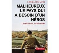 Malheureux le pays qui a besoin d'un héros Lionel Richard (Auteur)