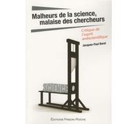 Malheurs De La Science, Malaise Des Chercheurs - Critique De L'esprit Antiscientifique