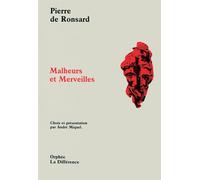 Malheurs et merveilles - Pierre de Ronsard - La Difference - broché - Livre