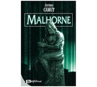 Malhorne - Tome 1 - Le Trait D'union Des Mondes
