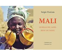Mali: Bijou du Sahel