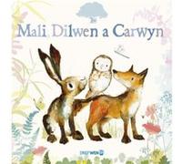 Mali Dilwen a Carwyn by Catherine Rayner Catherine Rayner (Auteur)
