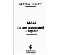Mali. Ils ont assassiné l'espoir - Moussa Konaté - L'harmattan - broché - Livre