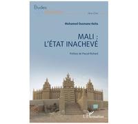 Mali : L'etat Inachevé