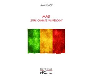 Mali Lettre ouverte au Président - Henri Pemot - L'harmattan - broché - Essai