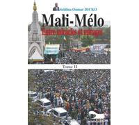 Mali-Mélo: Entre miracles et mirages Tome II