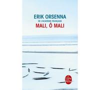 Mali, ô Mali - Erik Orsenna - Lgf - Poche - Roman