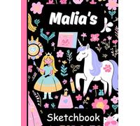 Malia's Sketchbook: Personalized Unicorn Journal with Blank Pages - Drawing & Doodling Book for Creative Girls and Kids