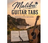 Malibu Guitar Tabs: Scales & Riffs Notebook