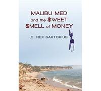 Malibu Med And The Sweet Smell Of Money