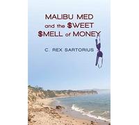 Malibu Med And The Sweet Smell Of Money
