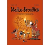 Malice et Brouillon, Tome 03: Petits artistes préhistoriques