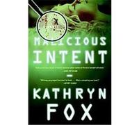 Malicious Intent Kathryn Fox (Auteur)