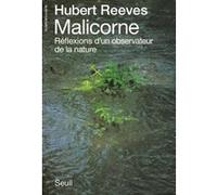 Malicorne. Réflexions d'un observateur de la nature Hubert Reeves (Auteur)