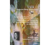 Malignant Poking Memoir Series: Episode Fifteen Gaslighting Insidious Manipulations - Embedded Coercive Control Hoodwinking Cops Arresting His Innocent Wife A Third Time Plotted By Him Part Three