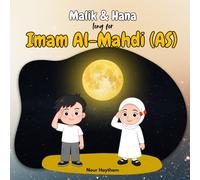 Malik & Hana Long for Imam Al-Mahdi (AS)