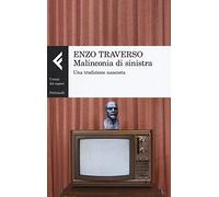 Malinconia di sinistra. Una tradizione nascosta