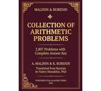 Malinin & Burenin Collection of Arithmetic Problems: 3,807 Problems with Complete Answer Key - The Classic Russian Problem Collection, First Complete English Translation