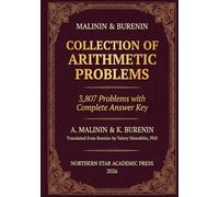 Malinin & Burenin Collection of Arithmetic Problems: 3,807 Problems with Complete Answer Key - The Classic Russian Problem Collection, First Complete English Translation