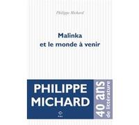 Malinka et le monde à venir Philippe Michard (Auteur)
