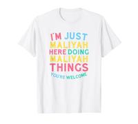 Maliyah est Ici en Train de Faire des Choses à Maliyah, nom Amusant de Maliyah T-Shirt Graphique avec Valeur