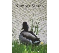 Mallard Number Search: Number Search Book with Easy to Read Print | 6x9 inches, 100 pages | 50+ puzzles … Good for Vacations, Holidays and Free Times