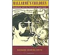 Mallarm 's Children: Symbolism And The Renewal Of Experience