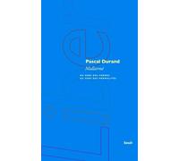 Mallarmé Du sens des formes au sens des formalités - Pascal Durand - Seuil - broché - Essai
