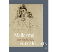 Mallarmé entre les arts - Jean-Nicolas Illouz - Presses Universitaires Rennes - broché - Etude
