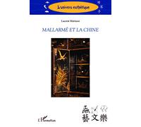 Laurent Mattiussi – Mallarmé et la Chine – Essai – Broché