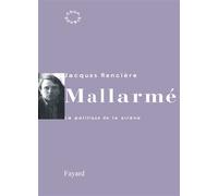 Mallarmé La politique de la sirène - Jacques Rancière - Fayard - broché - Livre
