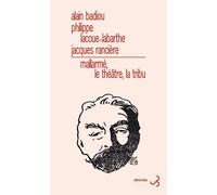 Mallarmé, le théâtre, la tribu - Alain Badiou - Bourgois - broché - Essai