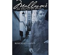 Mallarmé: The Poet And His Circle