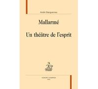 Mallarmé - Un Théâtre De L'esprit