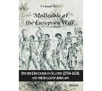 ¿Malleable At The European Will¿: British Discourse On Slavery (1784¿1824) And The Image Of Africans
