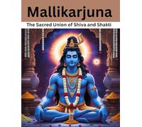 Mallikarjuna: The Sacred Union of Shiva and Shakti