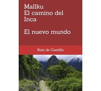 Mallku. El camino del Inca Volumen 3 El nuevo mundo