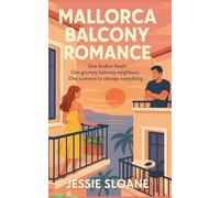 Mallorca Balcony Romance: the must-read new witty, spicy enemies-to-lovers romance novel that will leave you laughing and swooning