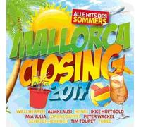 MALLORCA CLOSING 2017-ALLE HITS DES SOMMERS, Honk,Willi Herren, Tobee 2CD NEUF