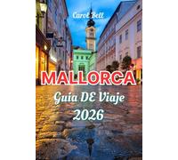 MALLORCA GUÍA DE VIAJE 2026