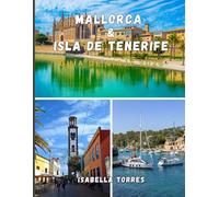 MALLORCA & ISLA DE TENERIFE GUÍA DE VIAJE 2026