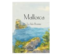 Mallorca: La Isla Bonita