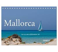 Mallorca wo es am schönsten ist (Tischkalender 2026 DIN A5 quer), CALVENDO Monatskalender: Ein kleiner Auszug der schönsten Plätze Mallorcas