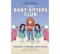 Mallory And The Trouble With Twins: A Graphic Novel (The Baby-Sitters Club #17)