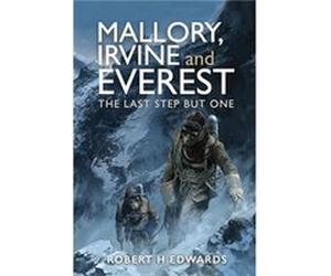 Mallory Irvine and Everest by Robert H Edwards Robert H Edwards (Auteur)